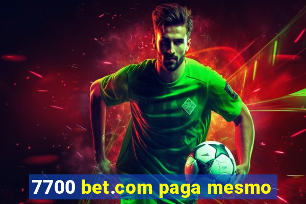 7700 bet.com paga mesmo